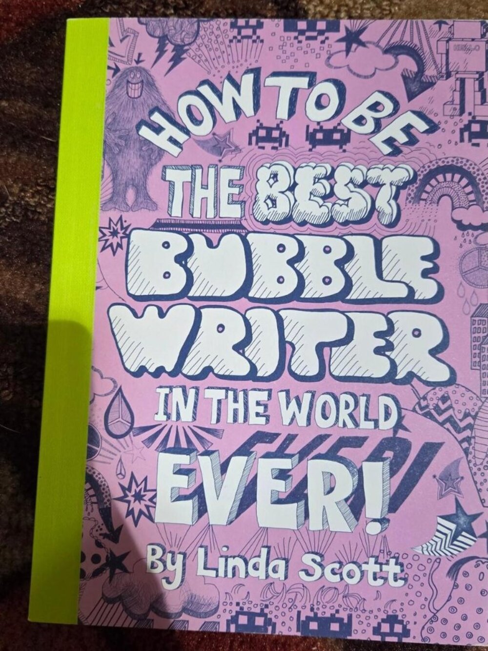 How to be the best bubble letter writer in the world Linda Scott paperback